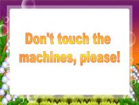 外研版 (一年级起点)四年级下册Module 1Unit 1 Don’t touch the machines please!背景图ppt课件