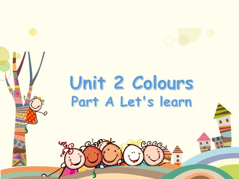Unit 2 Colours PartA Let's learn 第一课时 课件01