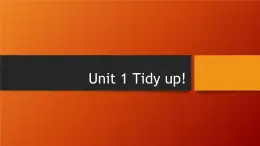 沪教版五年级下学期 Unit 1 Tidy up! 课件