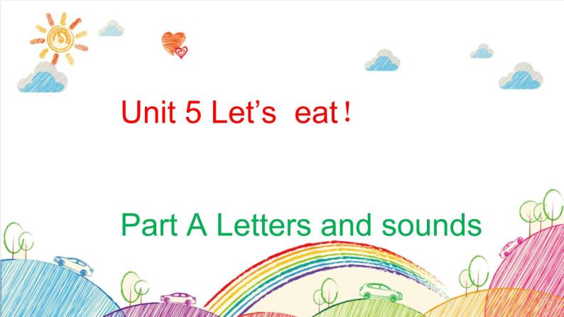 Unit 5 Let's eat! A Letters and sounds 课件（含视频素材）01