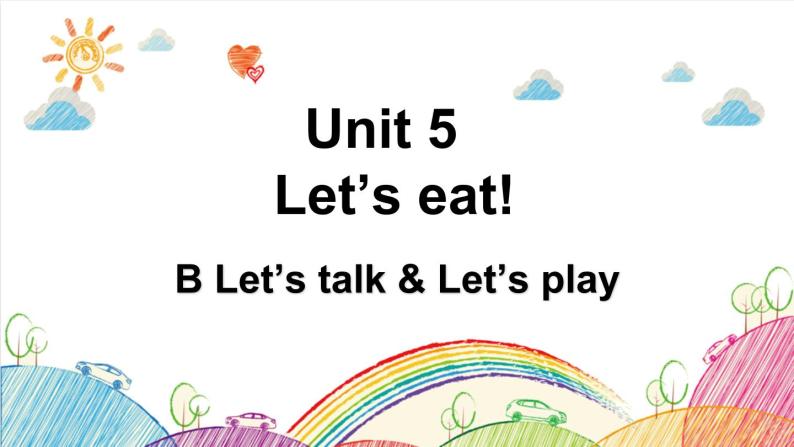 Unit 5 Let's eat! B let's talk 课件01