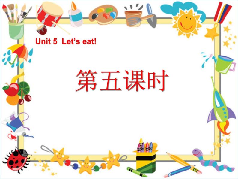 Unit5 《Let’s eat!》第五课时 PPT课件01