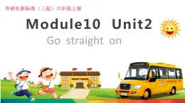 外研版（三年级起）小学英语六年级上Unit 2《Go straight on》PPT课件