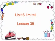 Unit 6 I'm tall. Lesson 35 课件