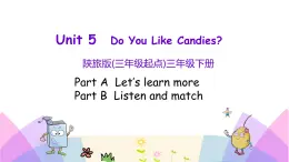 Unit 5 Do you like candies 第三课时 课件+素材