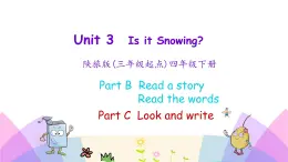 Unit 3 Is it snowing 第四课时 课件+素材