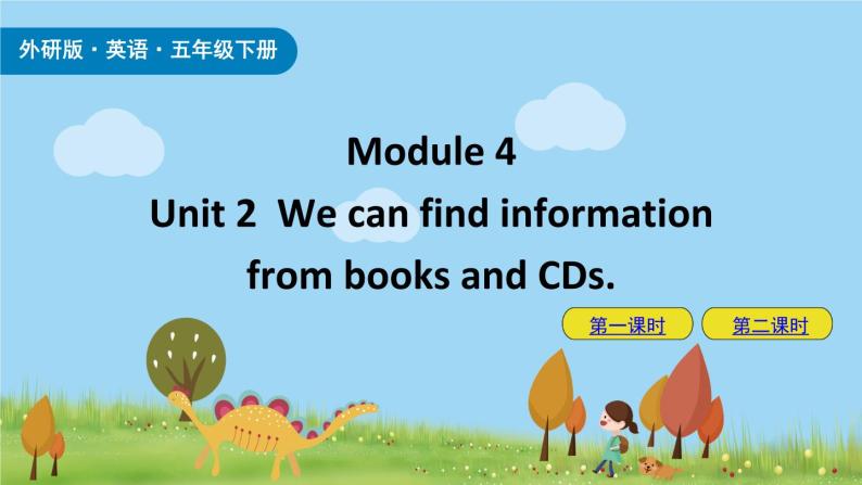 Module 4 Unit 2 We can find information from books and CDs 课件+素材01