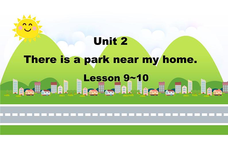 六年级下册英语课件-Unit 2 There is a park near my home Lesson 9~10 人教精通版01