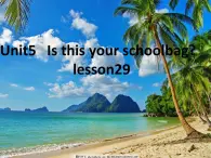 五年级上册英语课件-Unit 5  Is this your schoolbag？ Lesson 29 人教精通版.