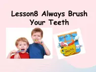 【精品】冀教版 六年级英语下册Unit2GoodHealthtoYouLesson8AlwaysBrushYourTeeth课件2