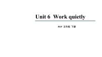 小学英语Unit 6 Work quietly!  Part B评优课课件ppt