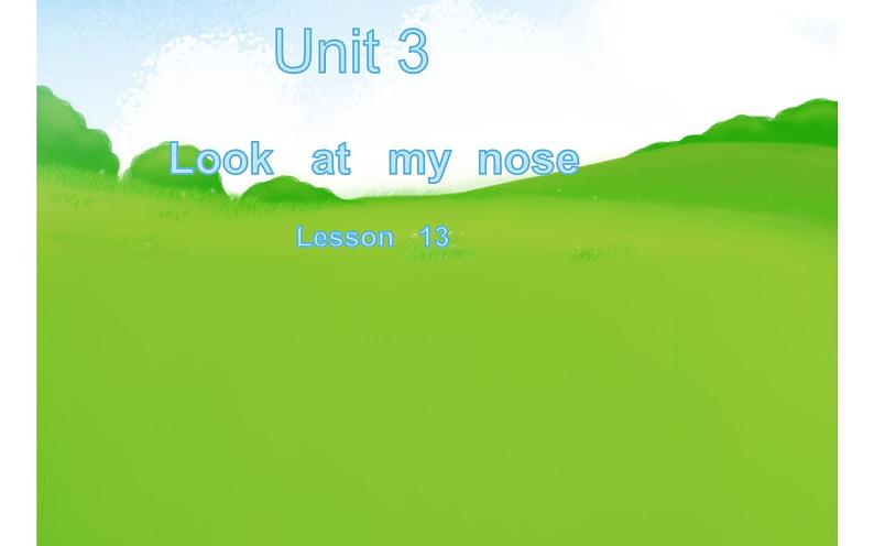 三年级上册英语课件-Unit3 Look at my nose. Lesson 13 人教精通版01