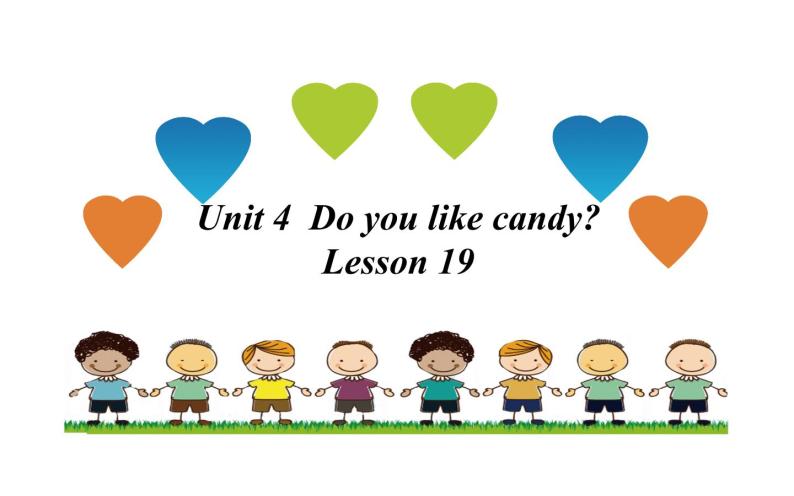 三年级下册英语课件-Unit 4 Do you like candy？ Lesson 19 人教精通版01