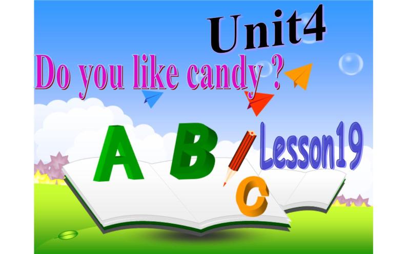 三年级下册英语课件-Unit 4 Do you like candy？Lesson 19 人教精通版01