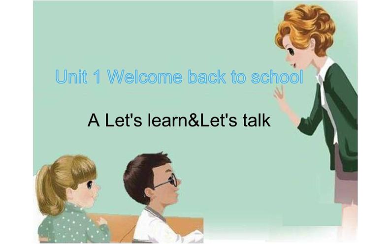 三年级英语下册课件-Unit 1 Welcome back to school A Let's learn&Let's talk-人教PEP版01