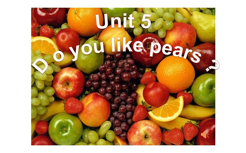 三年级英语下册课件-Unit 5 Do you like pears ? -人教PEP版第1页