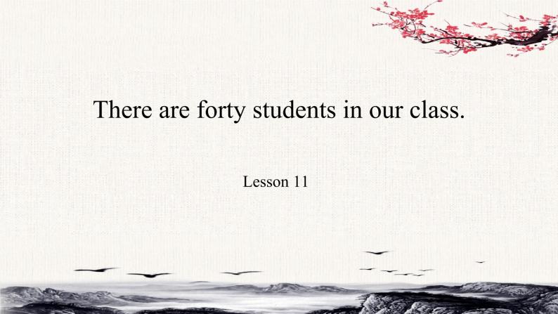 Unit2There are foty students in our class.Lesson11 课件01