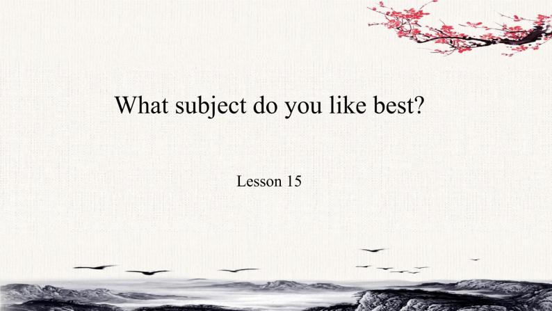 Unit 3  What subject do you like best？Lesson15课件01