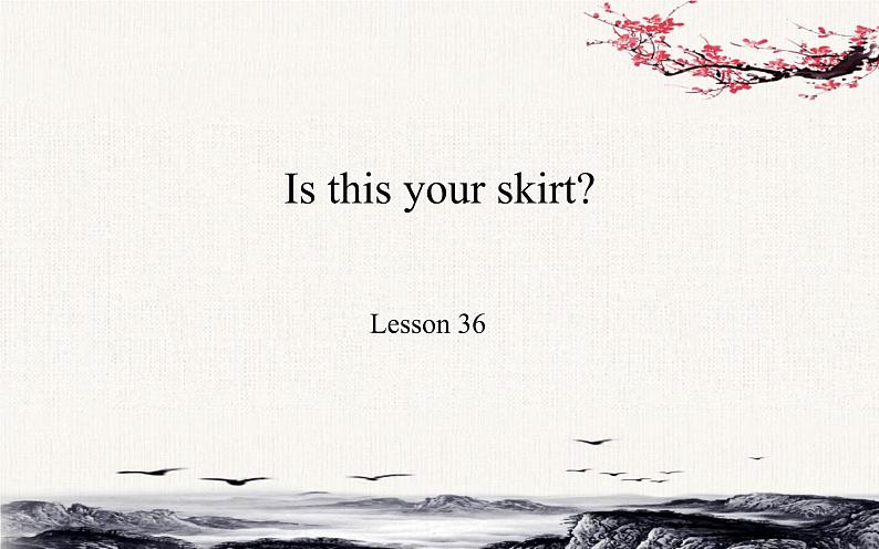 三年级下册英语人教精版Unit 6 Is this your skirt?Lesson36课件01