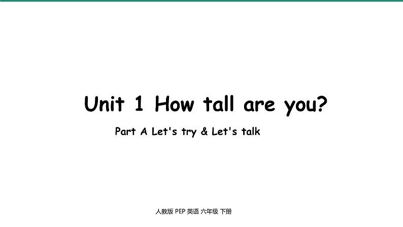 人教PEP-6年级英语下 Unit1 第1课时Part A Let's try & Let's talk 课件01