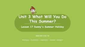 小学英语冀教版 (三年级起点)六年级下册Lesson17 Danny's Summer Holiday优质课ppt课件