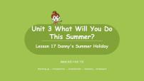 小学英语冀教版 (三年级起点)六年级下册Lesson17 Danny's Summer Holiday优质课ppt课件