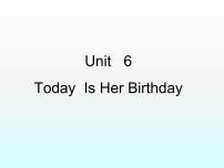 小学英语陕旅版四年级下册Unit 6 Today Is Her Birthday教案配套课件ppt