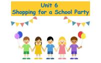 小学广东版 (先锋&开心)Unit 6 Shopping for a School Party教学演示ppt课件