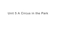 广东版 (先锋&开心)开心学英语六年级上册Unit 5 A Circus in the Park背景图ppt课件