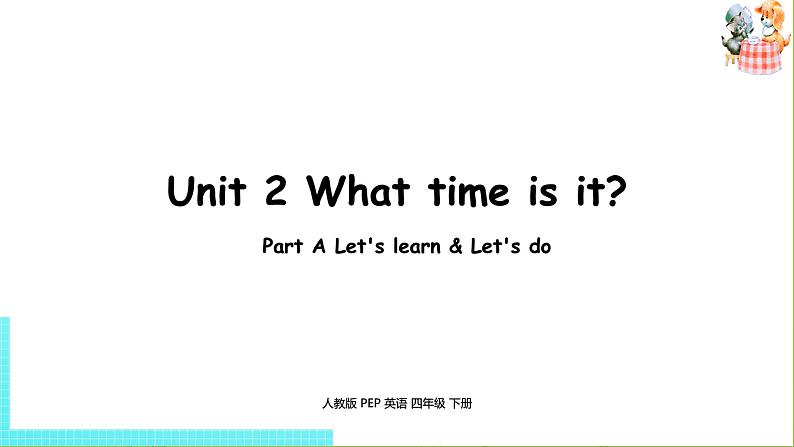 人教PEP版四年级英语下册 Unit2 第2课时Part A Let's learn & Let's do(PPT课件)01