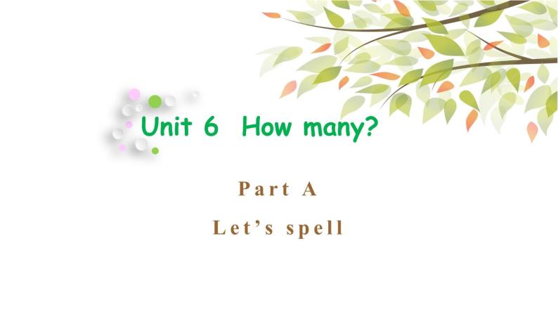 三年级下册PEP版英语教学课件Unit 6 How many_ PA Let’s spell 课件+素材01