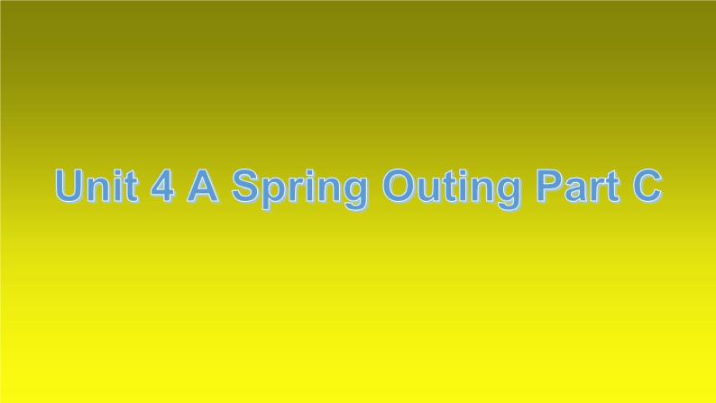 闵教版英语五年级下册Unit4 A Spring Outing PartC课件01