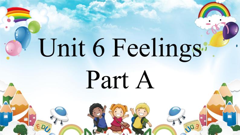 闵教版英语五年级下册Unit 6 Feelings Part A课件02