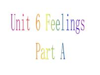 小学闽教版Unit 6 Feelings Part A 教案配套ppt课件