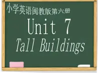 闵教版英语五年级下册Unit7 Tall Buildings Part A课件