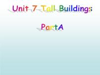 英语五年级下册Unit 7 Tall Buildings Part A 说课课件ppt