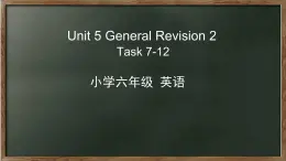 人教精通版六年级英语下册 Unit 5 Task7-12课件