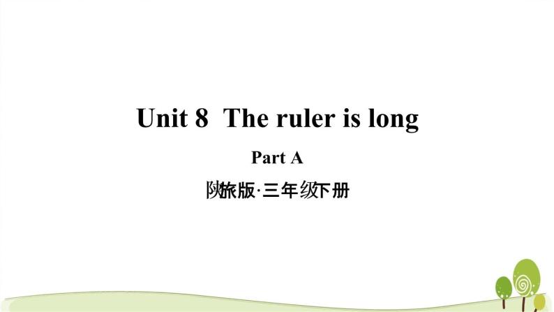 陕旅版英语三年级下Unit 8 Part A教学课件01