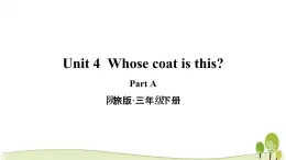 陕旅版英语三年级下Unit 4 Part A教学课件