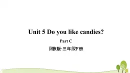 陕旅版英语三年级下Unit 5  Part C教学课件