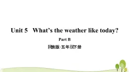 陜旅版英語五年級下Unit 5 Part B教學(xué)課件