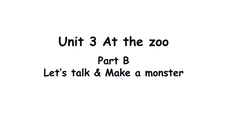 PEP小学英语三年级下册 unit 3  B Let's talk&Make a monster 课件+素材01