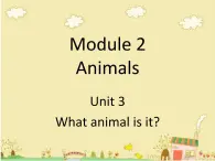 六年级下册英语课件-Module 2 Animals Unit 3 What animal is it 2-教科版（广州深圳）