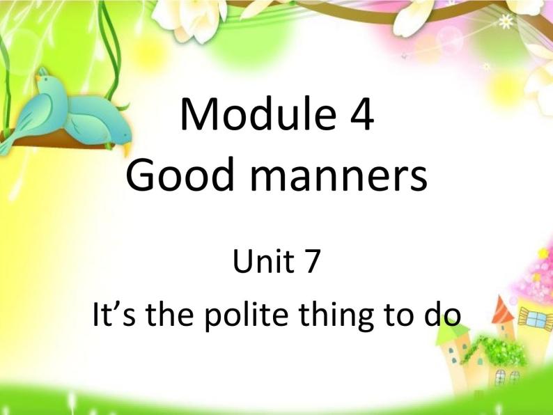 六年级下册英语课件-Module 4 Good manners Unit 7 It's the polite thing to do 1-教科版（广州深圳）01
