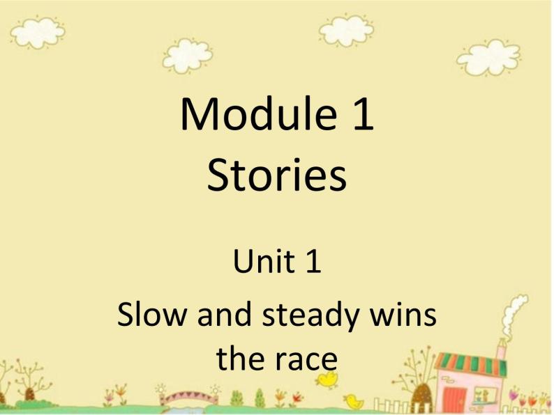 六年级下册英语课件-Module 1 Stories Unit 1 Slow and steady wins the race 2-教科版（广州深圳）01