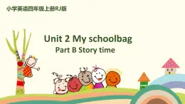 7 四英人上 Unit 2 Part C Story time 精品PPT课件