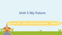 初中英语冀教版八年级上册Lesson 28 Rich or Poor? It Doesn't Matter!课文课件ppt