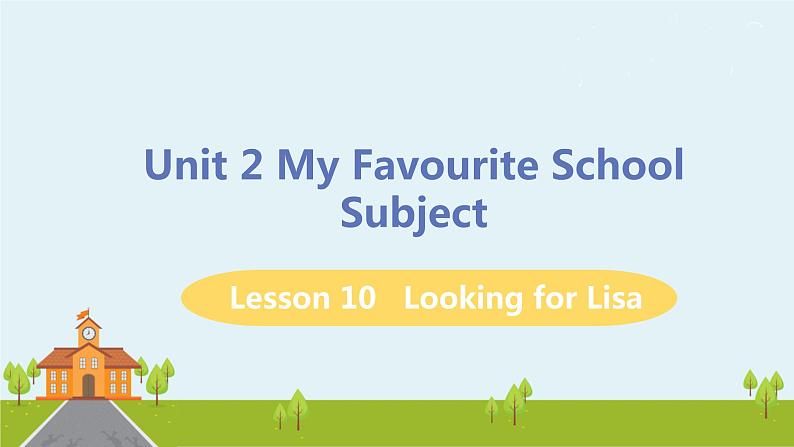 Lesson 10 Looking for Lisa第1页