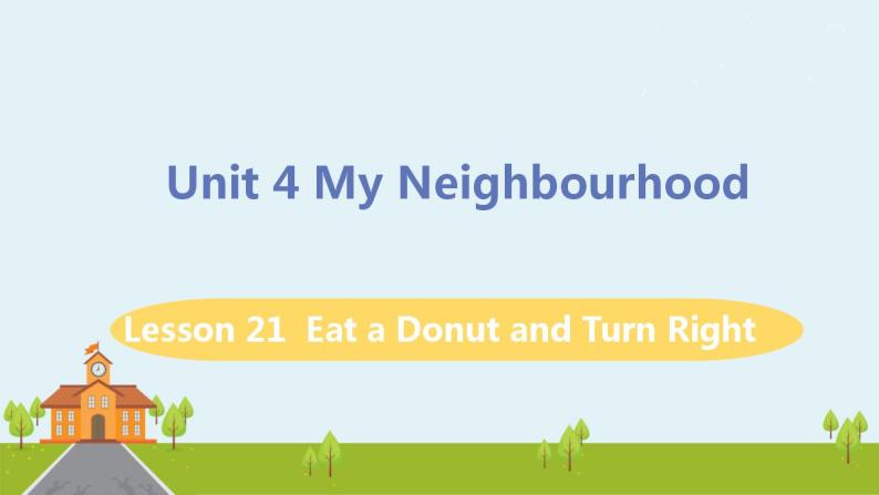 冀教版英语八年级上册 Lesson 21 Eat a Donut and Turn Right PPT课件+音频01