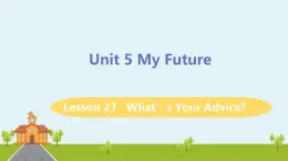 冀教版英语八年级上册 Lesson 27 What's Your Advice ？ PPT课件